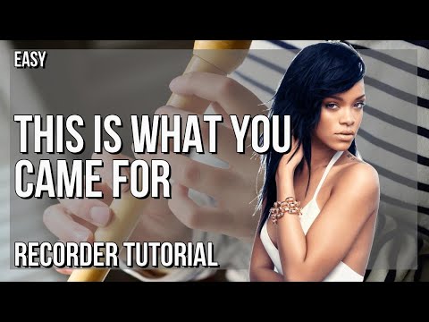 SUPER EASY: How to play This Is What You Came For  on Recorder (Tutorial)