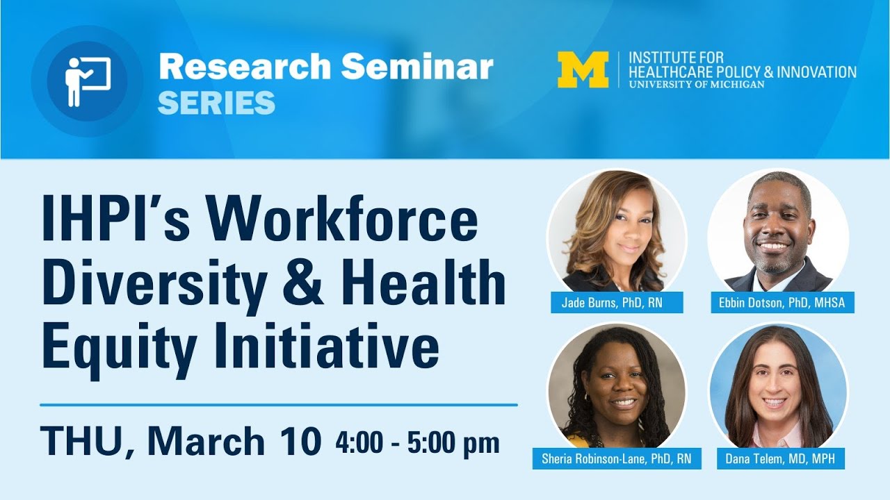 IHPI’s Workforce Diversity & Health Equity Initiative: IHPI Seminar