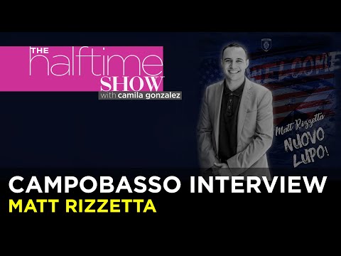 Matt Rizzetta Campobasso Interview I Goal Club