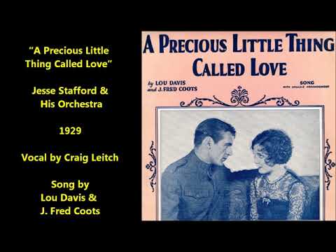 Jesse Stafford and His Orchestra ‎"A Precious Little Thing Called Love" on Brunswick ‎4249 (1929)