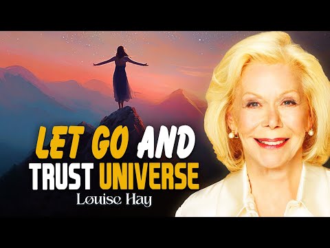 Louise Hay: Miracles Come When You Let Go | Trust the Universe’s Perfect Timing