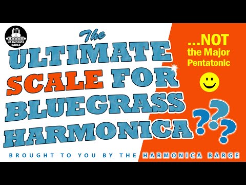 The Ultimate Scale for Bluegrass Harmonica??