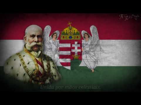 "Tartsa Isten, óvja Isten" Hino Imperial Austriaco em Húngaro