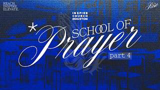 SCHOOL OF PRAYER - Part 4