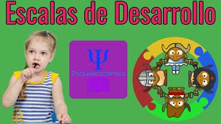 ¿Qué son las escalas de desarrollo ?