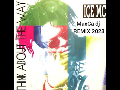 Ice mc - think about the way - MaxCa dj remix 2023