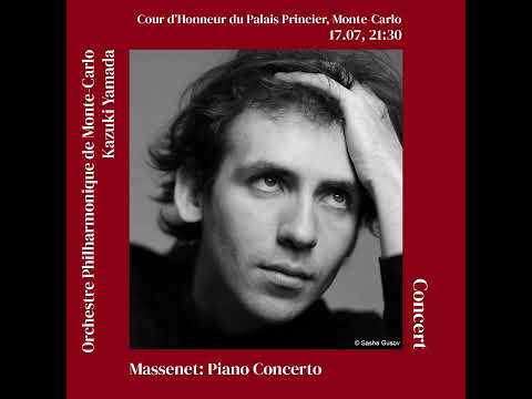 Alexandre Kantorow - Jules Massenet Piano Concerto in E flat major