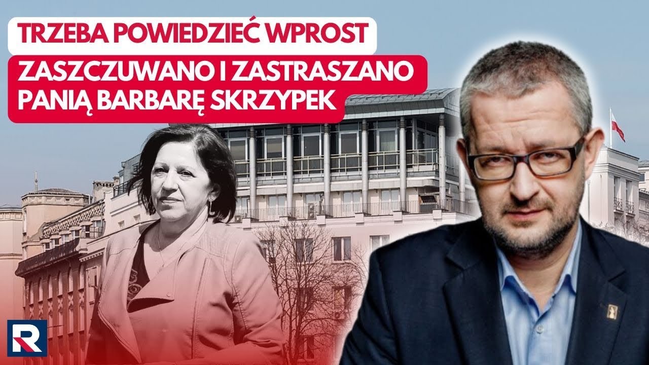 Ziemkiewicz: trzeba powiedzieć wprost - zaszczuwano i zastraszano panią Barbarę Skrzypek