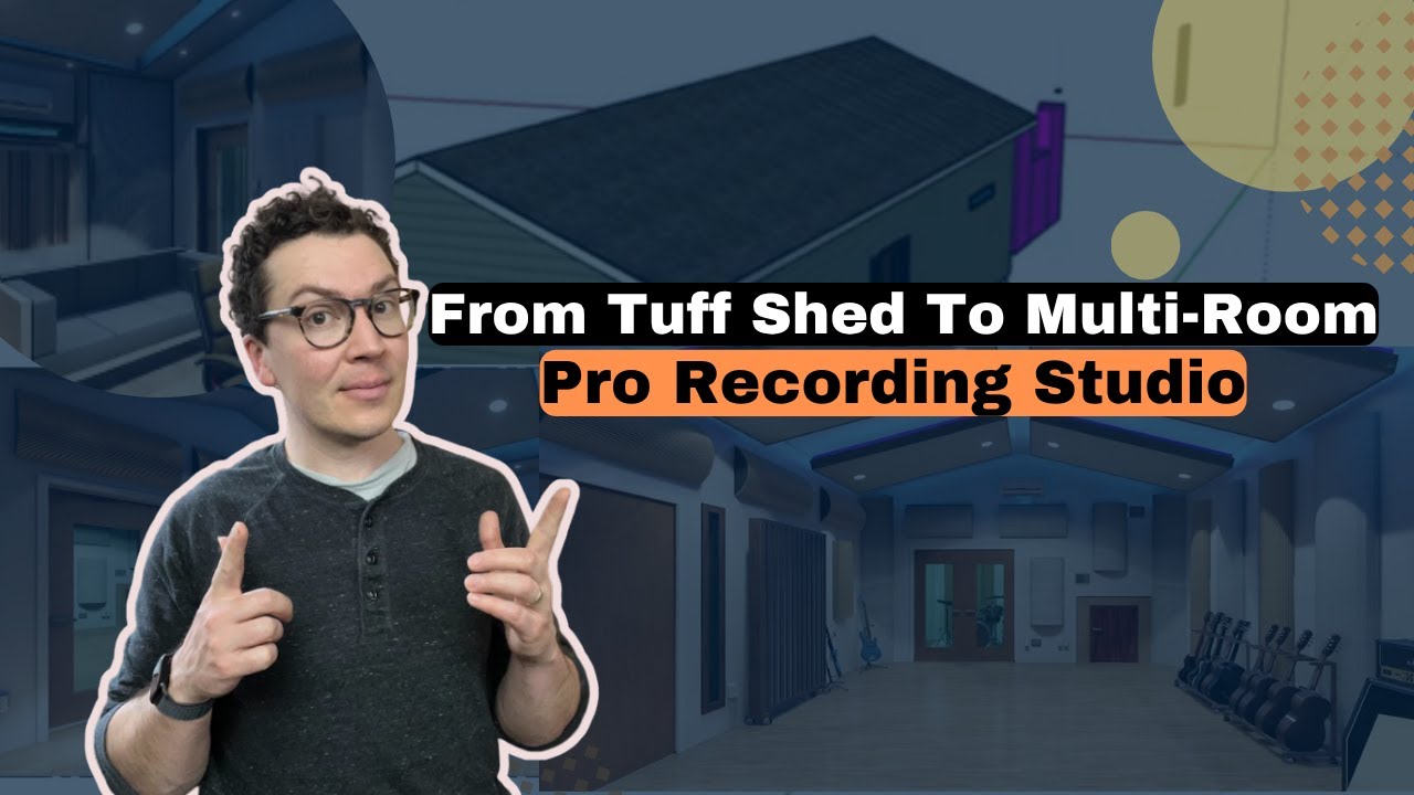From Tuff Shed To Multi Room Pro Recording Studio