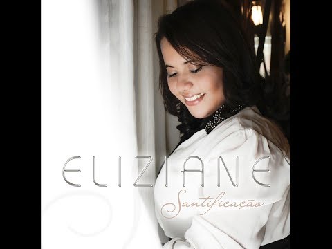 Eliziane - CD 2 - SANTIFICAÇÃO