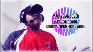 Download lagu 【KAIZER LBCE】 Sepi - Isma Sane (COVER) by Shahrul mp3