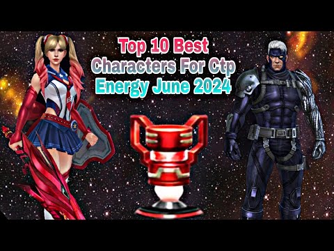 Top 10 Best Characters For Ctp Energy June 2024 - Marvel Future Fight
