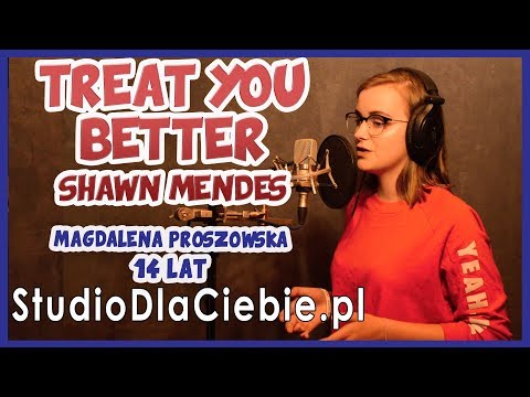 Treat You Better - Shawn Mendes (cover by Magdalena Proszowska) #1139