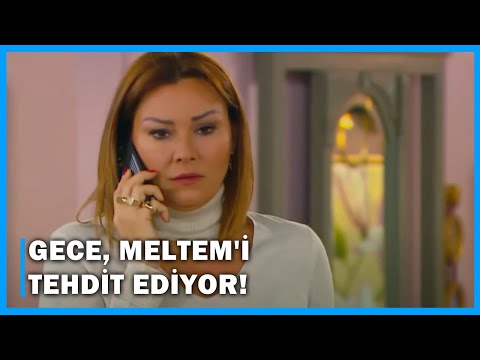 Gece, Meltem'i Tehdit Ediyor! - Çocuklar Duymasın 69.Bölüm