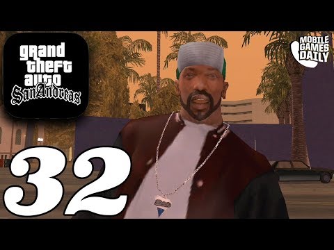 GRAND THEFT AUTO San Andreas Mobile - Gameplay Story Walkthrough Part 32 (iOS Android)