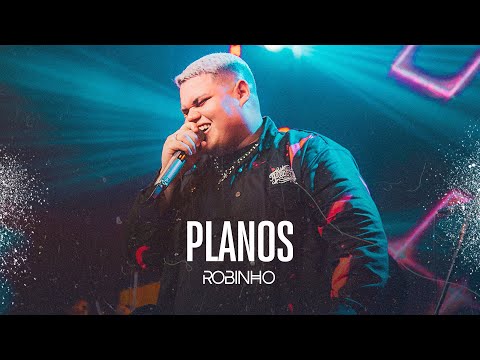 Robinho - Planos Ao Vivo (Vídeo Oficial)