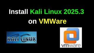 🔥 How to Download & Install Kali Linux 2025.3 on VMware Workstation | Step-by-Step Tutorial!