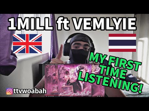 MY 1ST TIME!! UK REACTS! 🇬🇧 🇹🇭 1MILL - Want It Take It ft. VEMLYIE | REACTION | THAI MUSIC