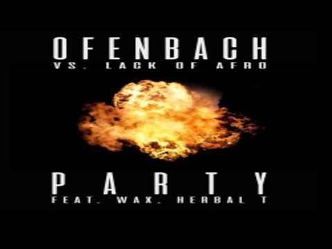 Ofenbach vs. Lack of Afro feat. Wax & Herbal T -  Party (New Song) musik news