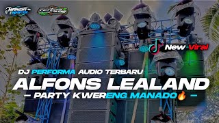 Download lagu DJ ALFON LEALAND PARTY KWERENG MANADO JINGLE PERFORMA AUDIO🔥 FULL BASS HOREG !! mp3