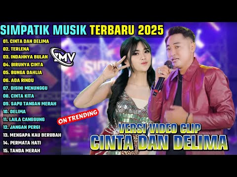 CINTA DAN DILEMA - TERLENA - INDAHNYA BULAN || SIMPATIK MUSIK FULL ALBUM TERBARU 2025 || ON TRENDING