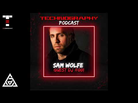 Technography Podcast wt. Guest DJ #001 Sam Wolfe
