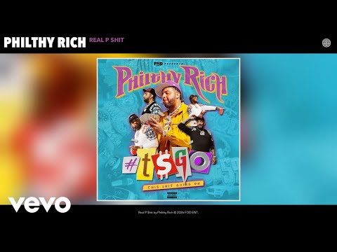 Philthy Rich - Real P $hit (Official Audio)