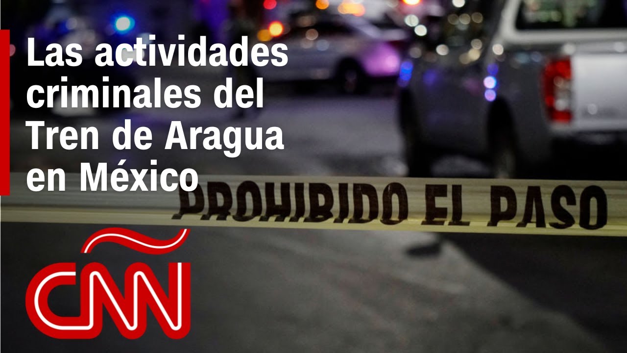 Autoridades mexicanas confirman presencia de Tren de Aragua en el país