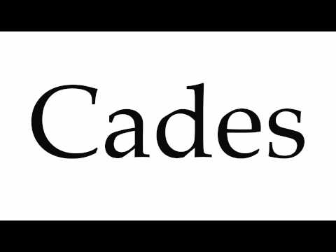 How to Pronounce Cades