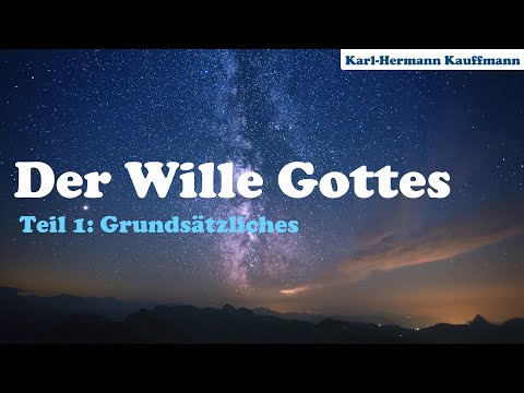 Der Wille Gottes (Teil 1) - Karl-Hermann Kauffmann