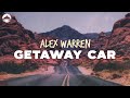Alex Warren - Getaway Car | Lyrics