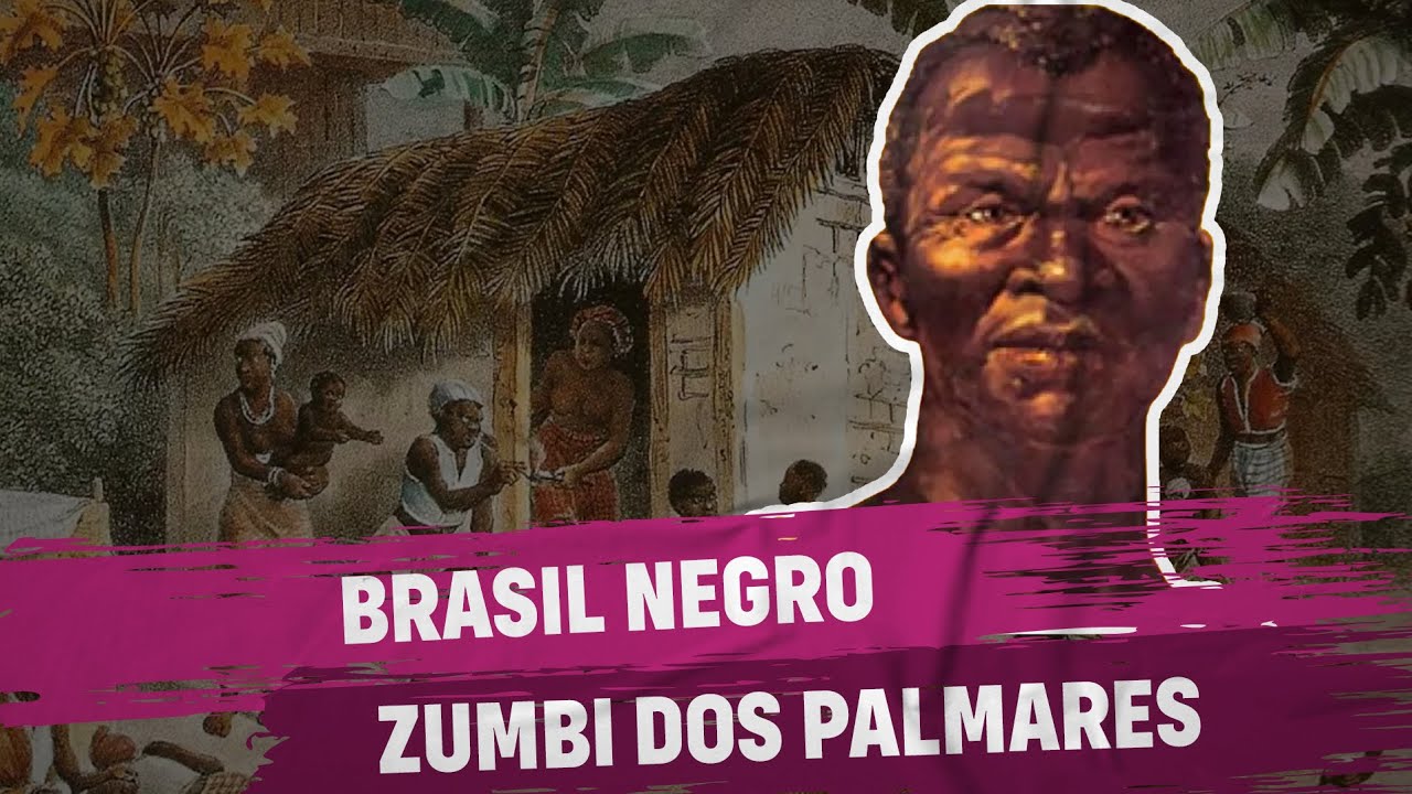 Brasil Negro: Zumbi dos Palmares