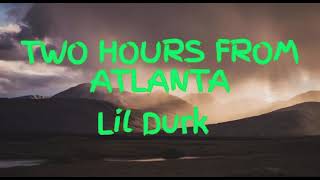 Download the video "Lil Durk - Two Hours From Atlanta (Lyrics)"