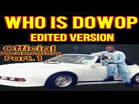 WHO IS DOWOP ? The Introduction (edit version no sign in)