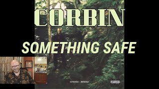 Corbin - Something Safe | Reaction