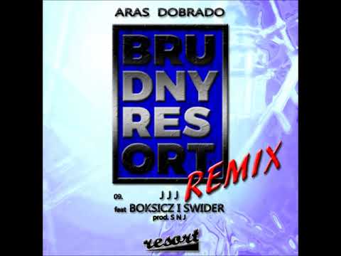 Aras Dobrado - JJJ feat. Boksicz, Świder (prod. SNJ)