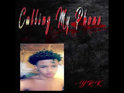 YRK - Callin My Phone