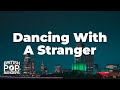 Sam Smith Normani Dancing With A Stranger Lyrics