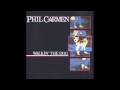 Phil Carmen On My Way In L A HQ Audio