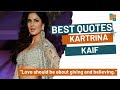 BEST QUOTES KATRINA KAIF MOTIVATIONAL INSPRIRATIONAL