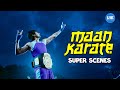 Maan Karate Super Scenes Champ Vs Chump Love Or Leather Sivakarthikeyan Hansika