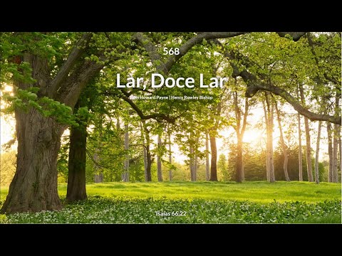 Hinário Adventista • Hino 568   Lar, Doce Lar