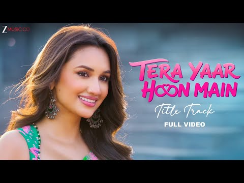 Tera Yaar Hoon Main (Song)