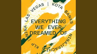 Everything We Ever Dreamed Of Music Video