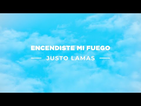 Encendiste - Justo Lamas