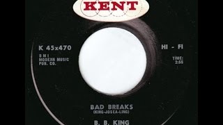 B.B. King &quot;Bad Breaks&quot; (45 vinyl rip)