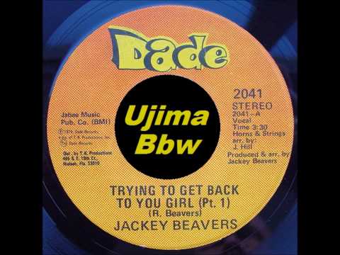JACKEY BEAVERS - Trying To Get Back To You Girl - DADE RECORDS - 1975