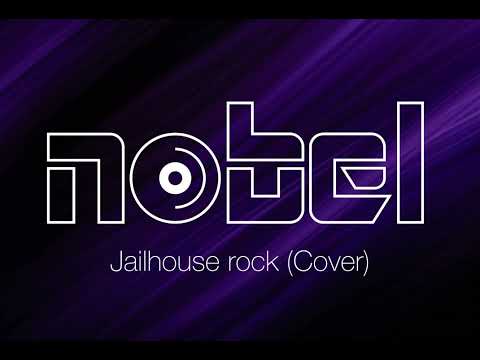 Nobel - Jailhouse rock (Cover)