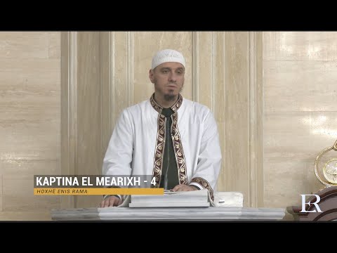 Komentimi i Xhuzit 29 | 17. Kaptina El-Mearixh (IV) - Enis Rama