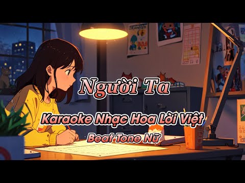 Trót Yêu Nhưng Ngại | Người Ta (Karaoke Beat) - Tone Nữ - Nhạc Hoa Lời Việt hay nhất